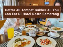 Daftar 40 Tempat Bukber All You Can Eat Hotel Resto Semarang